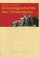 Karlheinz Deschner: Kriminalgeschichte des Christentums