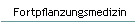 Fortpflanzungsmedizin